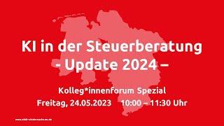 Kolleg*innenforum Spezial „KI in der Steuerberatung - Update 2024“