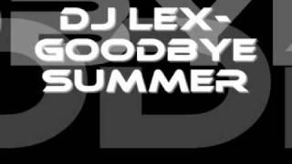 Dj Lex - Goodbye Summer