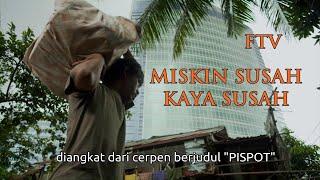 FTV "Miskin Susah, Kaya Susah" (2013)