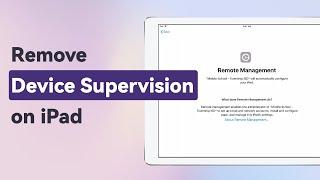 [2024] How to Remove Device Supervision on iPad | MDM Bypass