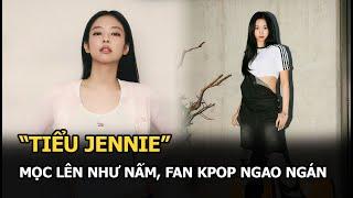 "Tiểu Jennie" mọc lên như nấm, fan Kpop ngao ngán