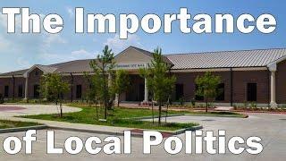 The Importance of Local Politics