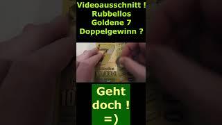 Geht doch ! Goldene 7 Rubbellos mit etwas Glück !