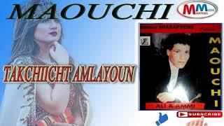 MAOUCHI TAKHECHICHET AMLAYOUN