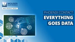 PHOENIX CONTACT Everything Goes Data  | Mouser Electronics