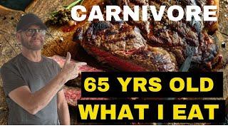WHAT I EAT AS A 65 YEAR OLD CARNIVORE!