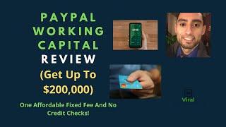 PayPal Working Capital Review (Get Up To $200,000) - One Affordable Fixed Fee And No Credit Checks!