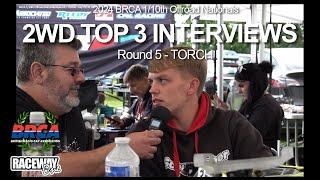 2wd Top 3 Driver Interviews - Round 5 TORCH -  BRCA Nationals 2024