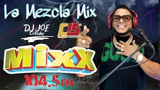 4TA VERSION LA MEZCLA MIXX CON DJ JOE CATADOR POR LA EMISORA MIXX 104 5 LaMezclaMixx104 5