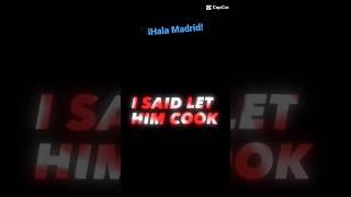 LET HIM COOK #football #realmadrid #freepalestine #foryou #SmallYoutuber