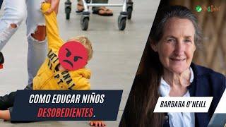 Como Enseñar DOMINIO PROPIO a los HIJOS - Barbara O’Neill