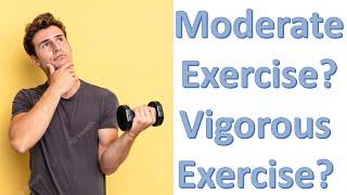 What is Moderate Exercise? What is Vigorous Exercise? Let's Use the "TALK TEST"!