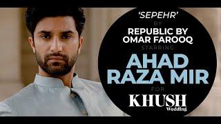 Ahad Raza Mir Is Groom Ready | Fashion Film