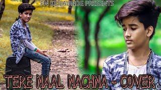 Tere Naal Nachna | Dance Cover | Nawabzaade | PN Ke Launde