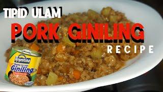 TIPID ULAM READY TO USE PORK GINILING NG ARGENTINA RECIPE