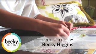 Project Life by Becky Higgins