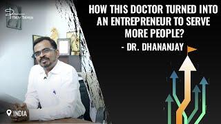 How did This Doctor turn Into An Entrepreneur To Serve More People? | Entrepreneurs In Medicine |