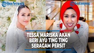 TESSA MARISKA AKAN BERI AYU TING TING SERAGAM PERSIT USAI DILAMAR PERWIRA TNI