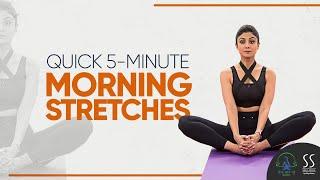 Quick 5-Minute Morning Stretches | The Art of Balance | Shilpa Shetty Kundra
