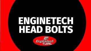 Enginetech Head Bolts