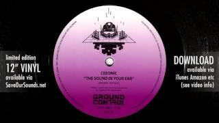 CeeOnic - The Sound In Your Ear (Ground Control 005)