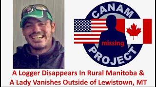 Missing 411 Presents the Case of a Logger who vanished in Manitoba & A Woman Vanishes in Montana