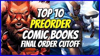 Top 10 New Preorder Comics To Buy HOT LIST  Final Order Cutoff Comic Books