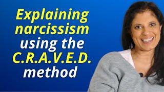 Explain narcissism to others using the C.R.A.V.E.D. method