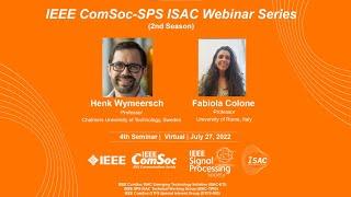 [IEEE ComSoc-SPS ISAC Webinar] 5th Prof. Henk Wymeersch and Prof. Fabiola Colone