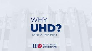 Why UHD: Enroll-A-Thon Part 1