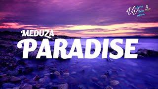 MEDUZA - Paradise ft Dermot Kennedy (Lyrics)