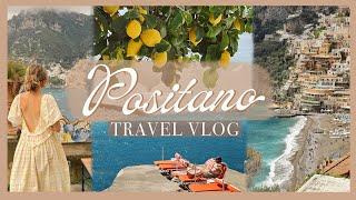 POSITANO VLOG | dream hotel & destination on the Amalfi Coast!