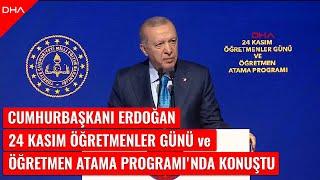 Cumhurbaşkanı Erdoğan, 24 Kasım Öğretmenler Günü ve Öğretmen Atama Programı'nda konuştu