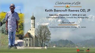 Celebrating the life of Keith Bancroft Reeves OD, JP