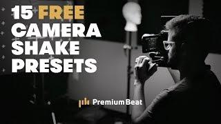 15 FREE Camera Shake Presets | PremiumBeat.com