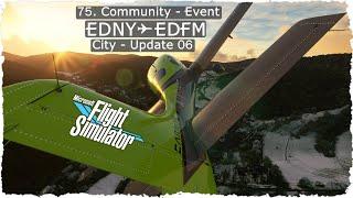 75. Community Event  MSFS ▪ City Update 6 ▪ EDNY - EDSB - EDFM ▪ Flight Simulator ▪ deutsch