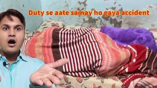 Duty se aate samay ho gaya accident  | nandrani official | vlogs |