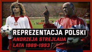 Reprezentacja Polski Andrzeja Strejlaua (1989-1993)