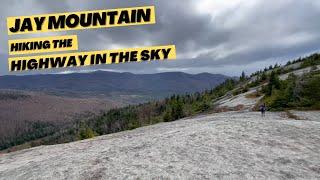 Adirondacks -  Hiking Jay Mountain - The Highway In The Sky