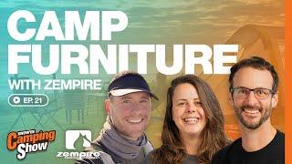 Ep 21 - Camp Furniture Setups with Zempire