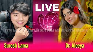 LIVE Suresh Lama Dr. Aleeya Shoaib 26 Jun 2024 @sureshlama8429 @AleeyaAleey