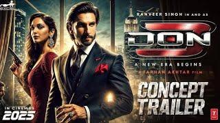 DON 3 : The Final Chapter | TRAILER CONCEPT | Ranveer Singh, Kiara Advani | Farhan Akhtar | Concept