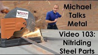 Nitriding Steel Parts - Heat Treating Steel - Metal Heat Treatment Methods