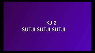 KJ  2 # Sutji sutji sutji