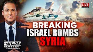 Israel Airstrikes Target Syria Weapons Depots; IDF Headed for Turkey SHOWDOWN? | Watchman LIVE