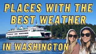 Places With the Best Weather in Washington State