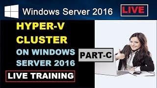 windows server 2016, hyper-v, cluster | failover with practical step by step| part-c