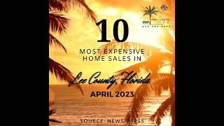 Top 10 most expensive home sales in Lee County, Florida, April 2023