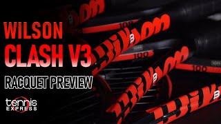 Wilson Clash v3 Tennis Racquets Preview | Tennis Express