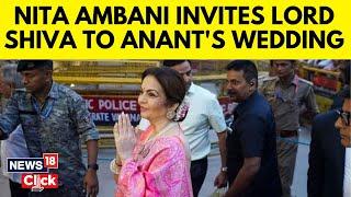 Nita Ambani Takes Anant & Radhika's Wedding Invite To Kashi Vishwanath Temple | N18V | News18